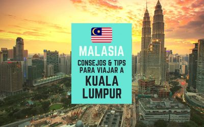 Consejos para viajar a Kuala Lumpur