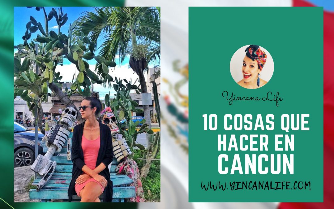 10 cosas que hacer en Cancún ciudad