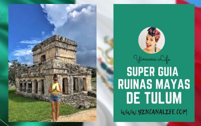 Las Ruinas Mayas de Tulum SUPER GUÍA